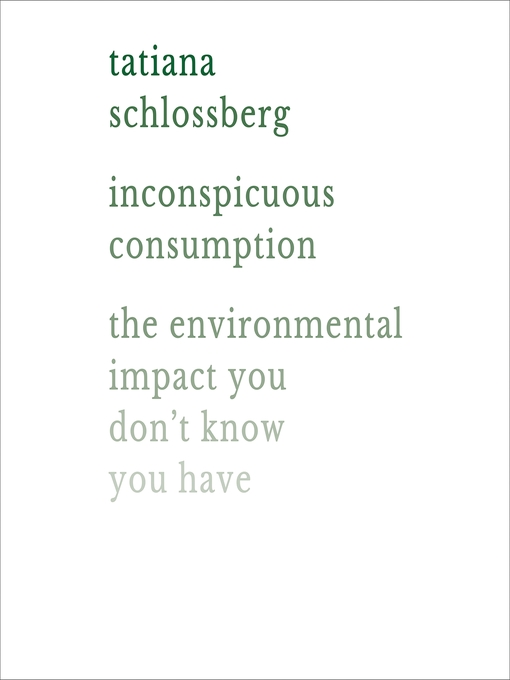 Title details for Inconspicuous Consumption by Tatiana Schlossberg - Wait list